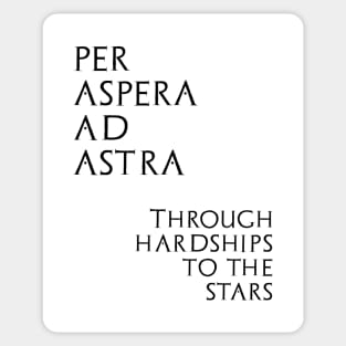 Per aspera ad astra - Through hardships to stars Sticker